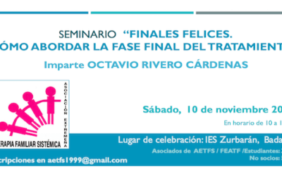 Seminario AETFS: «Finales Felices. Cómo abordar la fase final del tratamiento» con Octavio Rivero