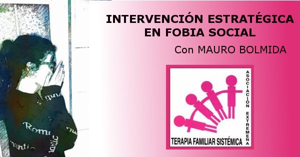 Seminario AETFS: Intervención estratégica en fobia social