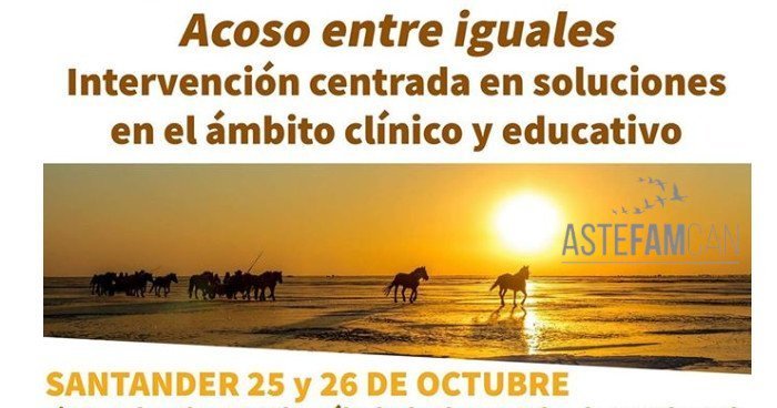 Seminario Astefamcan: Acoso entre iguales. Intervención centrada en soluciones en el ámbito cínico y educativo