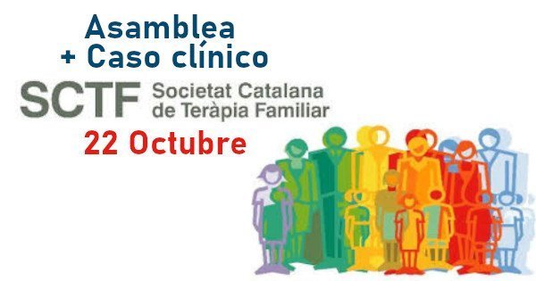 Asamblea y sesión clínica en la Societat Catalana de Teràpia Familiar